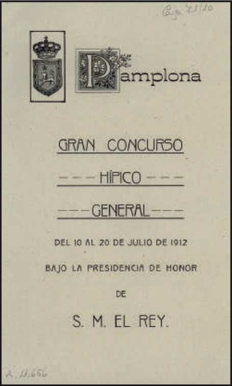 Gran concurso hípico general de Pamplona, bajo la presidencia de honor de su Majestad del Rey Alfonso XIII