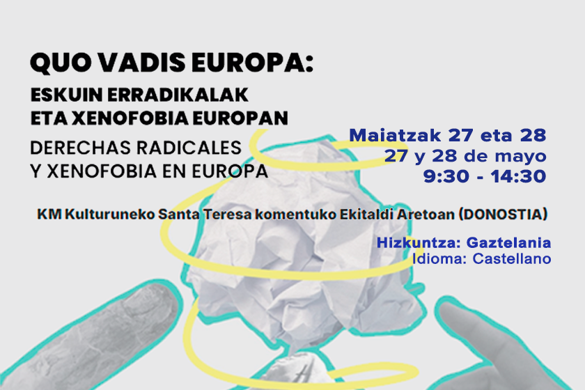 -ren irudia
Jardunaldia. Quo vadis Europa: Eskuin erradikalak eta xenofobia Europan