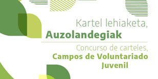 Kartel lehiaketa Auzolandegiak 2022 - Concurso de carteles, Campos de Voluntariado Juvenil